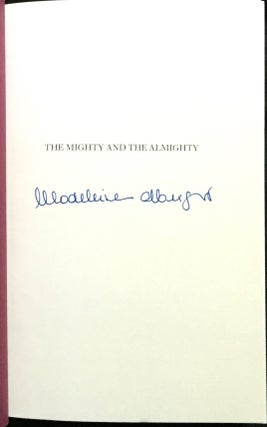 THE MIGHTY & THE ALMIGHTY; Reflections on America, God, and World Affairs