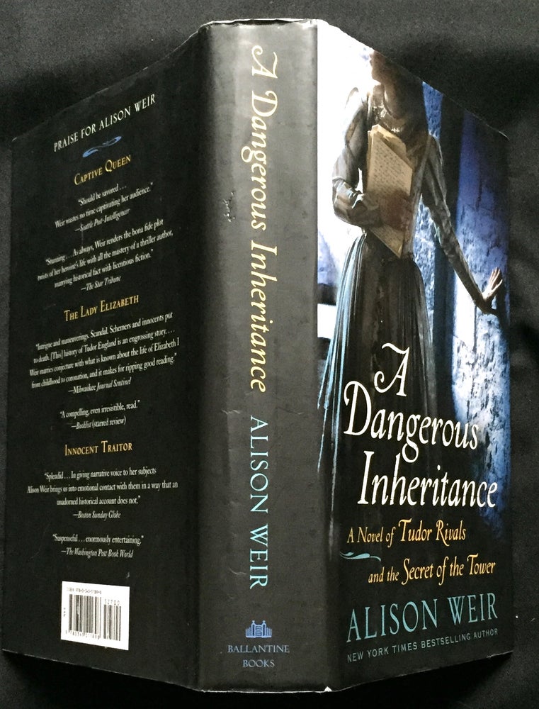 Item #1017 A DANGEROUS INHERITANCE; A Novel of Tudor Rivals and the Secret of the Tower. Alison Weir.