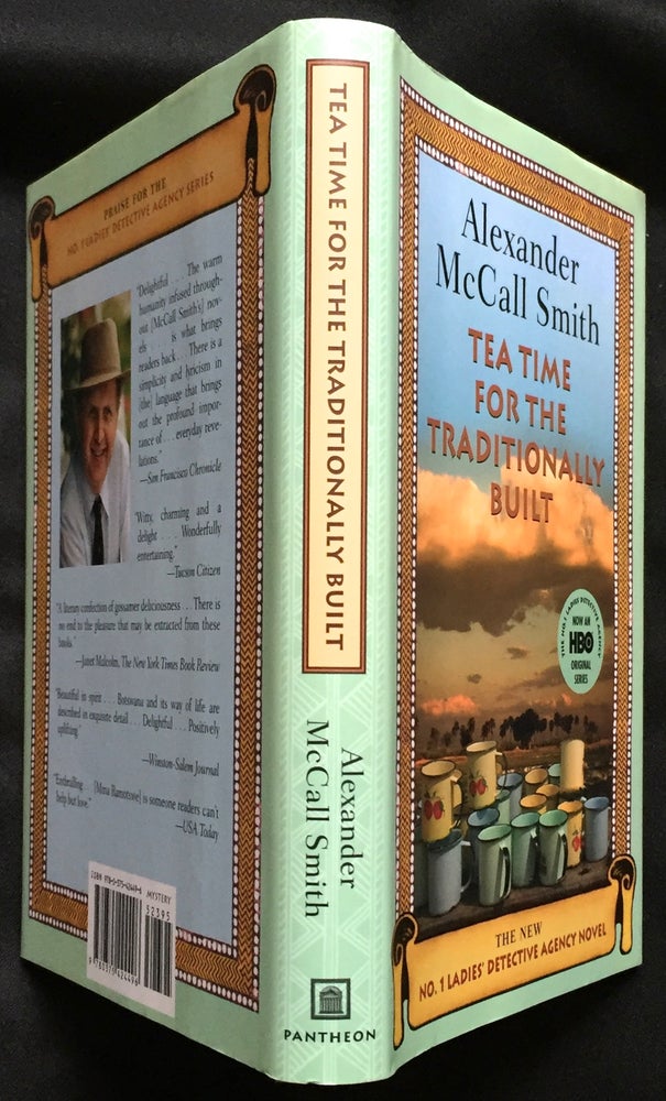 Item #1021 TEA TIME FOR THE TRADITIONALLY BUILT. Alexander McCall Smith.