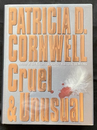 Item #10267 CRUEL & UNUSUAL; A Novel. Patricia D. Cornwell