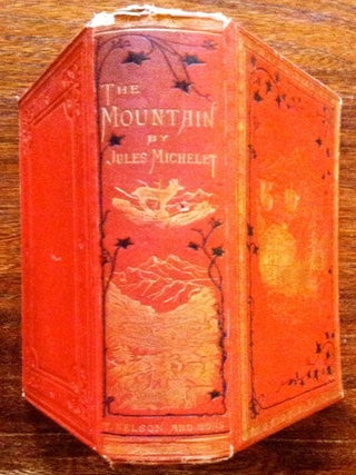 Item #103 THE MOUNTAIN.; From the French of Michelet. of "The Bird"
