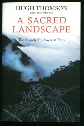 A SACRED LANDSCAPE; The Search for Ancient Peru