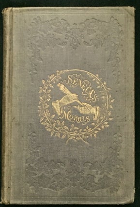 SENECA'S MORALS; by way of Abstract / Revised Edition by Lucius V. Bierce, A. M.