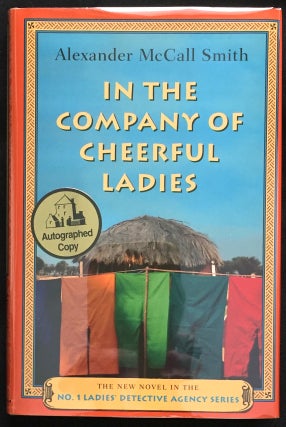 IN THE COMPANY OF CHEERFUL LADIES; Alexander McCall Smith
