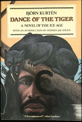Item #1072 DANCE OF THE TIGER; A Novel of the Ice Age / With an Introduction by Stephen Jay...