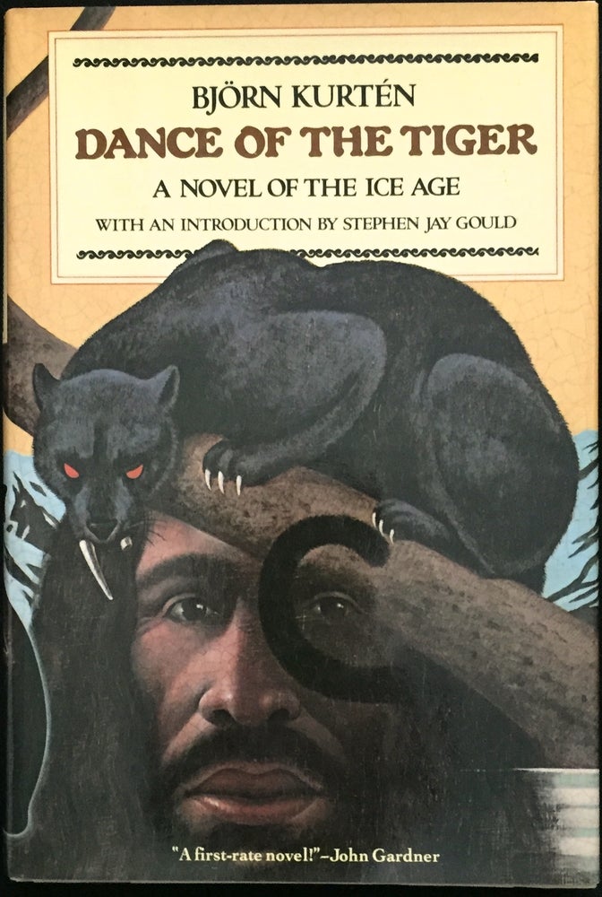 Item #1072 DANCE OF THE TIGER; A Novel of the Ice Age / With an Introduction by Stephen Jay Gould. Björn Kurtén.