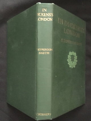 Item #1088 IN DICKENS'S LONDON; Illustrated with Charcoal Drawings by the Author. F. Hopkinson Smith