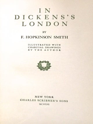 IN DICKENS'S LONDON; Illustrated with Charcoal Drawings by the Author