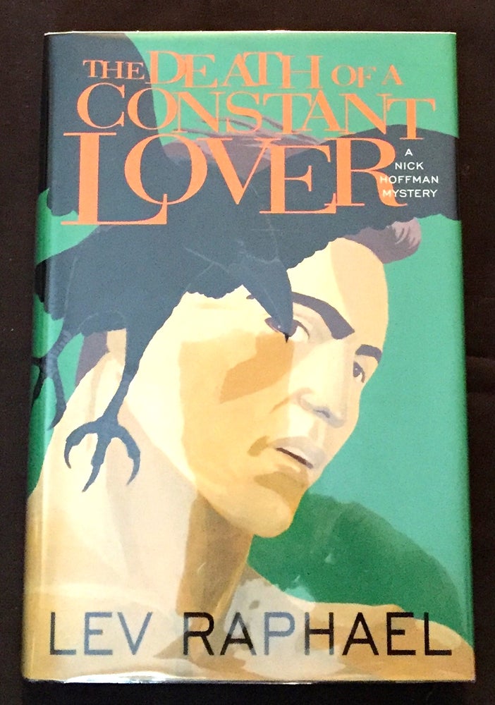 Item #1101 THE DEATH OF A CONSTANT LOVER; A Nick Hoffman Mystery. Lev Raphael.