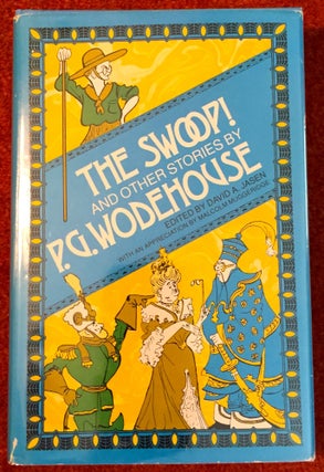 Item #1103 THE SWOOP!; And Other Stories by P. G. Wodehouse / Edited by David A. Jasen / With an...