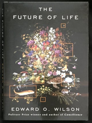Item #1107 THE FUTURE OF LIFE. Edward O. Wilson