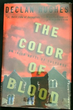 Item #1111 THE COLOR OF BLOOD. Declan Hughes