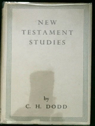 Item #1122 NEW TESTAMENT STUDIES; by C. H. Dodd. C. H. Dodd