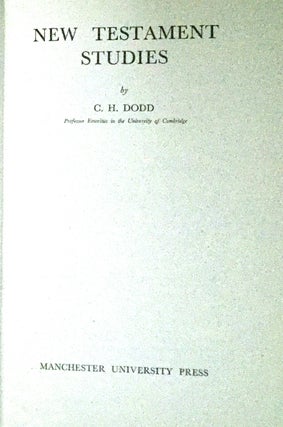 NEW TESTAMENT STUDIES; by C. H. Dodd
