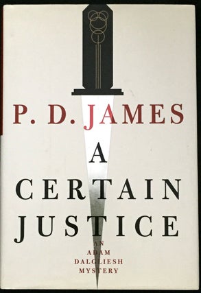 Item #1128 A CERTAIN JUSTICE. P. D. James