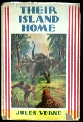 Item #1169 THEIR ISLAND HOME; The Later Adventures of the Swiss Family Robinson. Jules Verne