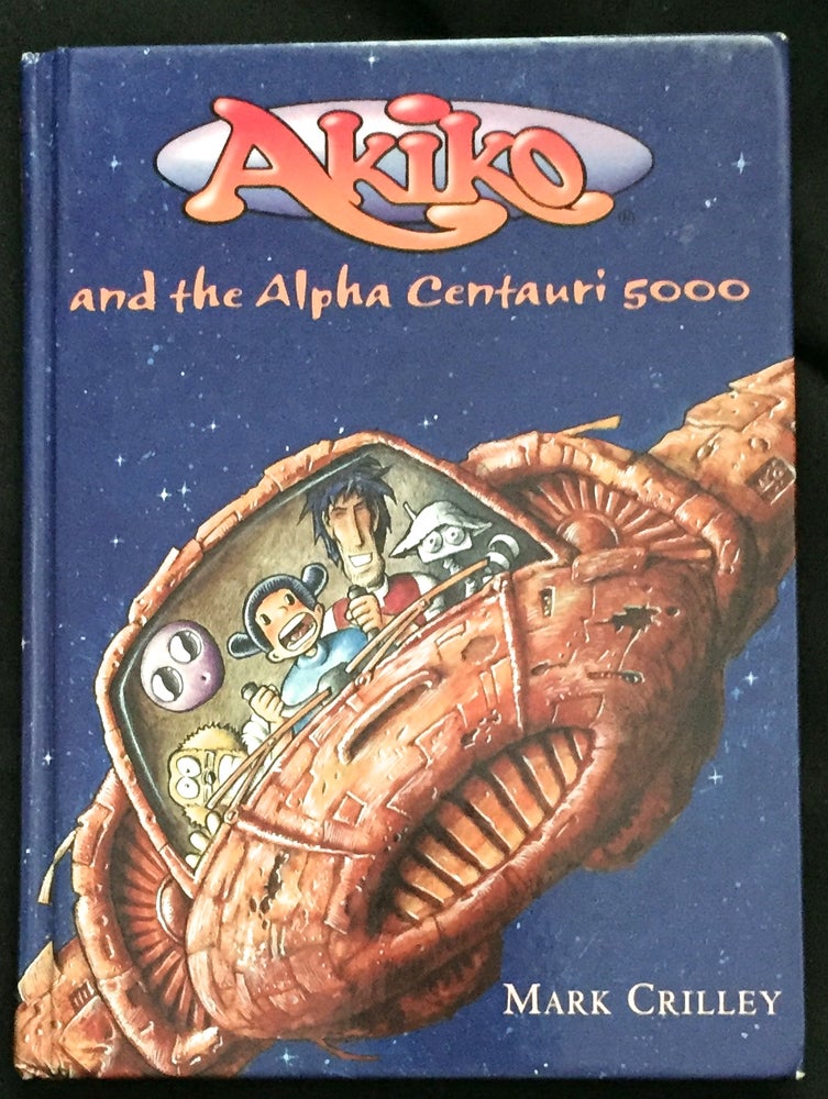 Item #1192 AKIKO and THE ALPHA CENTAURI 5000; Written and Illustrated by Mark Crilley. Mark Crilley.