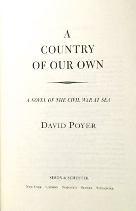 A COUNTRY OF OUR OWN; A Novel of the Civil War At Sea