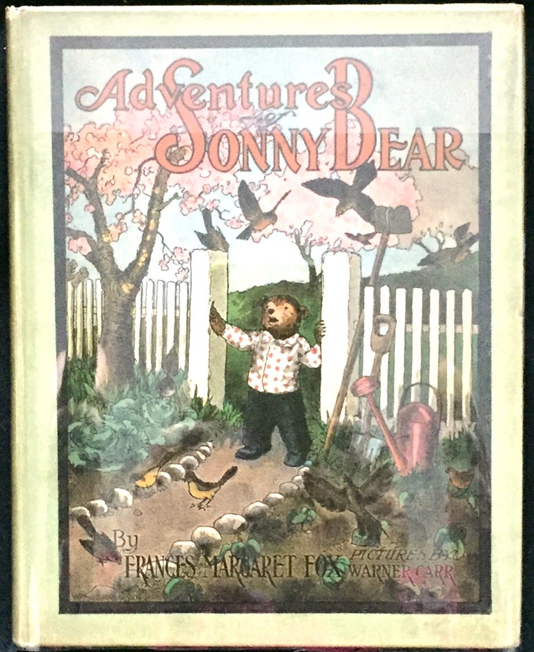 Item #1240 ADVENTURES OF SONNY BEAR; Illustrated by Warner Carr. Frances Margaret Fox.