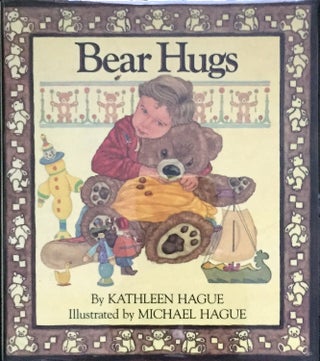 Item #1254 BEAR HUGS; Illustrated by Michael Hague. Kathleen Hague