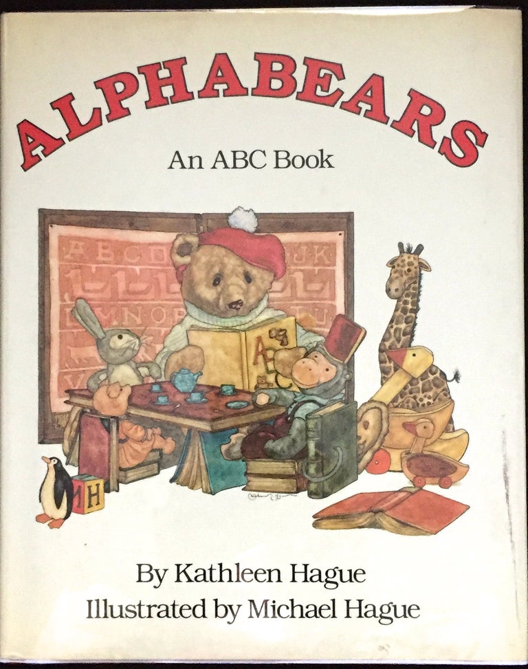 Item #1256 ALPHABEARS; An ABC Book / Illustrated by Michael Hague. Kathleen Hague.