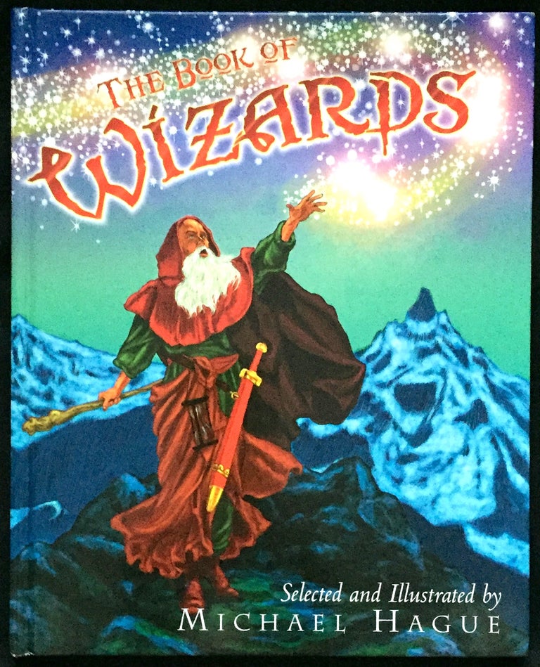 Item #1258 THE BOOK OF WIZARDS; Selected and Illustrated by Michael Hague. Michael Hague.