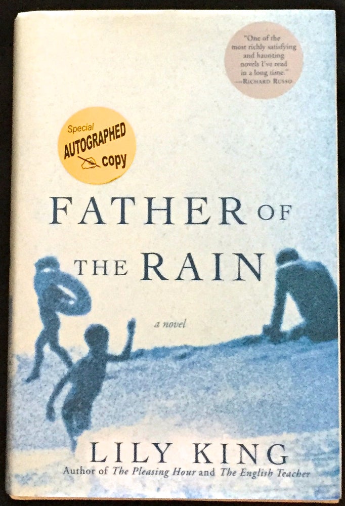 Item #1271 FATHER OF THE RAIN; A Novel. Lily King.