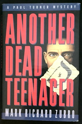 Item #1279 ANOTHER DEAD TEENAGER; A Paul Turner Mystery. Mark Richard Zubro