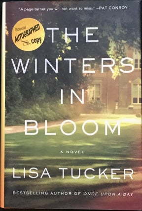 Item #1282 THE WINTERS IN BLOOM; A Novel. Lisa Tucker