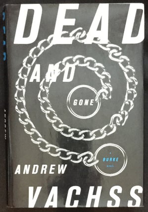 Item #1283 DEAD AND GONE; A Burke Novel. Andrew Vachss