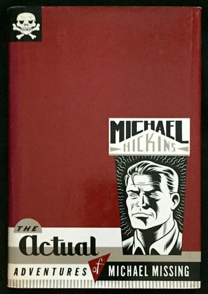 Item #1284 THE ACTUAL ADVENTURES OF MICHAEL MISSING; Stories by Michael Hickins. Michael Hickins