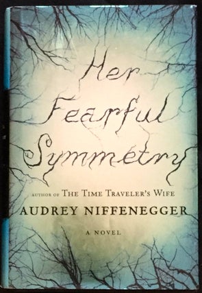 Item #1293 HER FEARFUL SYMMETRY; A Novel. Audrey Niffenegger