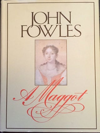 Item #1302 A MAGGOT. John Fowles