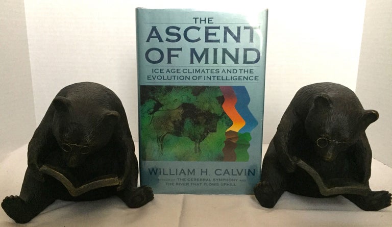 Item #1319 THE ASCENT OF MIND; Ice Age Climates and the Evolution of Intelligence. William H. Calvin.