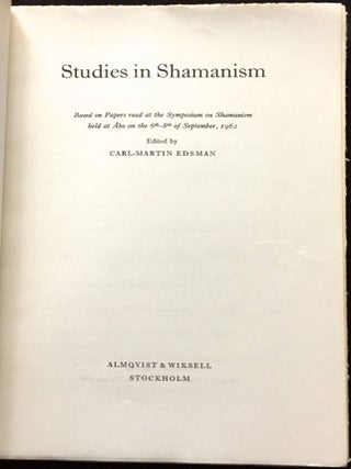 STUDIES IN SHAMANISM; Based on Papers read at the Symposium on Shamanism held at Åbo on the 6th-8th of September, 1962