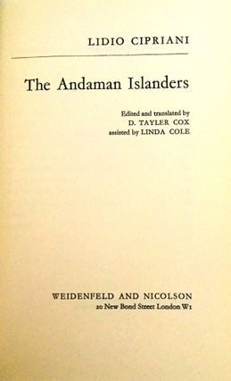THE ANDAMAN ISLANDERS; Edited and Translated by D. Taylor Cox assisted by Linda Cole