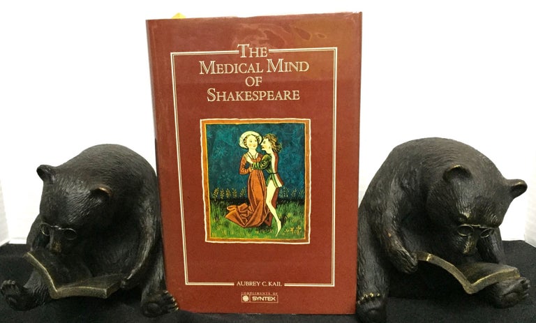Item #1411 THE MEDICAL MIND OF SHAKESPEARE. Aubrey C. Kail.