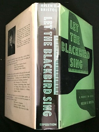 LET THE BLACKBIRD SING; A Novel in Verse by Helen O. Bristol / With a Foreword by Edgar A. Singer, Jr.