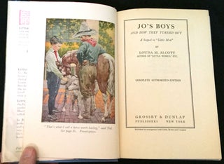 JO'S BOYS / AND HOW THEY TURNED OUT; A Sequel to "Little Men" / Complete Authorized Edition