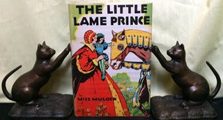 Item #1448 THE LITTLE LAME PRINCE; Illustrated by Dorothy Todd. Miss Mulock, Dinah Maria Mulock...