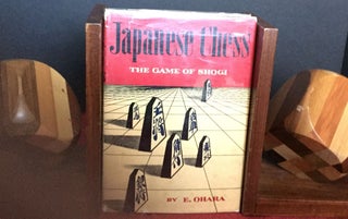 Item #1451 JAPANESE CHESS; The Game of Shogi / with a preface by Lindsay Parrott. E. O'Hara