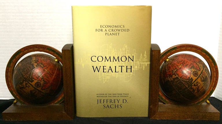 Item #1455 COMMON WEALTH; Economics for a Crowded Planet. Jeffrey D. Sachs.