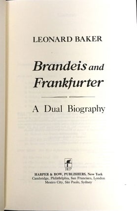 BRANDEIS AND FRANKFURTER; A Dual Biography