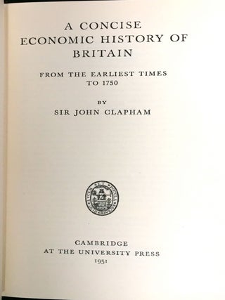 A CONCISE ECONOMIC HISTORY OF BRITAIN; From the Earliest Times to A.D. 1750