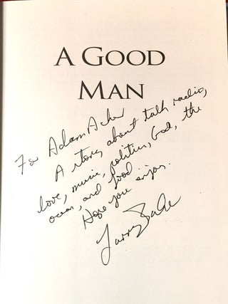 A GOOD MAN; A Novel by Larry Baker