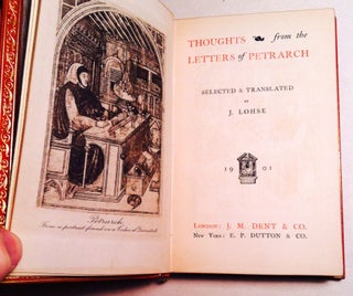 THOUGHTS FROM THE LETTERS OF PETRARCH; Selected and Translated by J. Lohse