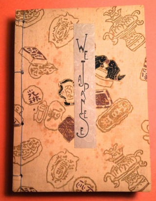 Item #147 WE JAPANESE; Being descriptions of many of the customs, manners, ceremonies, festivals,...