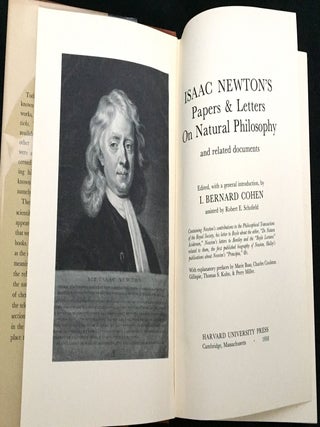 ISAAC NEWTON'S PAPERS & LETTERS ON NATURAL PHILOSOPHY; Edited by I. Bernard Cohen / Assisted by Robert E. Schofield / With explanatory prefaces by Marie Boas, Charles Coulston Gilllispie, Thomas S. Kuhn, & Perry Miller