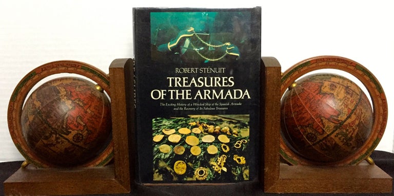 Item #1479 TREASURES OF THE ARMADA; The Exciting History of a Wrecked Ship of the Spanish Armada and the Recovery of Its Fabulous Treasures. Robert Stenuit.