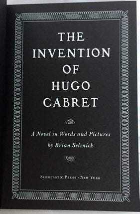 THE INVENTION OF HUGO CABRET; A Novel in Words and Pictures by Brian Selznick